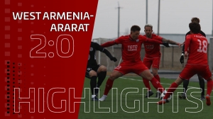«Вест Армения» 2:0 «Арарат»